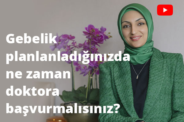 Gebelik planlanladığınızda ne zaman doktor başvurmalısınız?